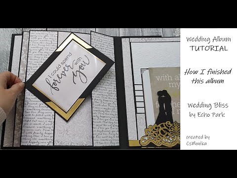 TUTORIAL | How I finished this album | Echo Park Wedding Bliss | Pop up Scrapbook pages | Wedding