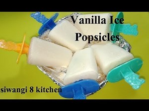 How to make Vanilla Ice Popsicles | Vanilla Ice Popsicles recipe