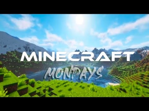 Minecraft Mondays E11