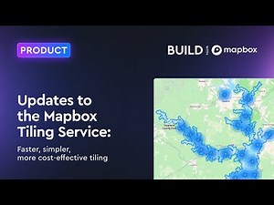 Updates to the Mapbox Tiling Service: Faster, simpler, more cost-effective tiling