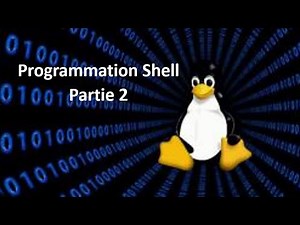 Programmation Shell dans Linux (partie 2)- LINUX [#16]