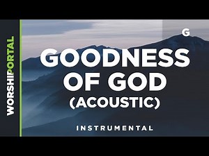 Goodness Of God (Acoustic) - Female Key - G - Instrumental