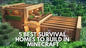 5 best survival homes to build in Minecraft