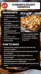 Husband's Delight Casserole 🍲🥩🧀 Ingredients For the casserole base 1 lb ground beef 1 small yellow onion, diced 1 jar (24 oz) marinara or pasta sauce 1 package (12 oz) wide egg noodles, cooked and drained 1 tsp garlic powder Salt and black pepper to taste For the creamy layer and topping 1 cup sour cream 1 cup cottage cheese or ricotta cheese 2 cups shredded cheddar or mozzarella cheese Fresh parsley, chopped for garnish Serves: 6–8 Prep time: 15 minutes Cook time: 30 minutes Oven Temp: 350°F