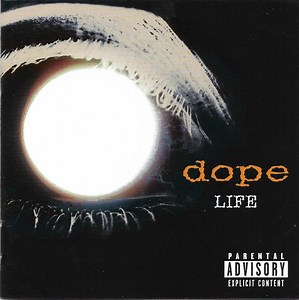 Dope - Life
