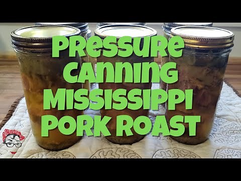 Pressure Canning Mississippi Pork Roast