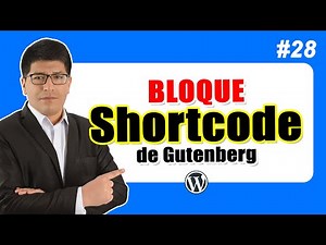 Bloques de Shortcode de Editor Gutenberg — Curso de WordPress #28