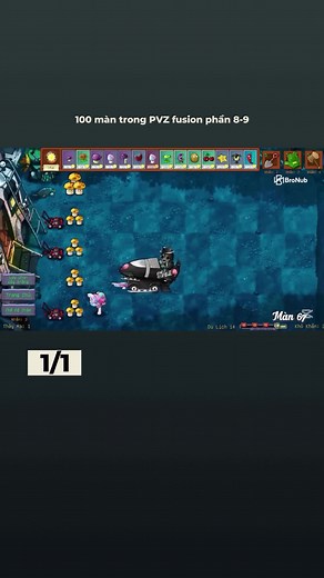 100 màn trong PVZ fusion phần 8-9