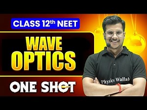 Wave Optics in ONE SHOT || All Concepts, Tricks & PYQ || NEET 2026