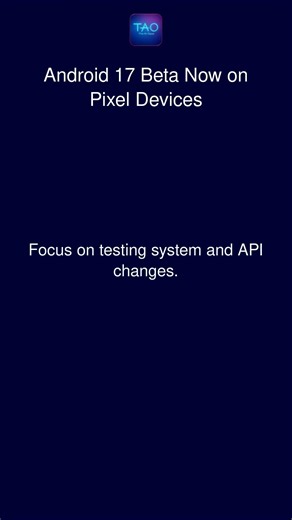 Android 17 Beta Now on Pixel Devices