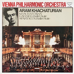 Aram Khatchaturian Conducting The Vienna Philharmonic Orchestra - ハチャトゥリアン自作自演集 = Khachaturian Conducts Khachaturian