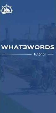 What3Words Tutorial