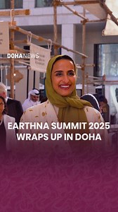 The Earthna Summit 2025 concluded on Wednesday in Msheireb Downtown Doha, after two days of high-level dialogue under the theme "Building Our Legacy: Sustainability, Innovation and Traditional Knowledge". Hosted by Earthna, a Qatar Foundation centre, the summit gathered global leaders and experts to explore solutions for sustainability in hot and arid climates. Discussions focused on water security, clean energy transitions, and eco-architecture, emphasising the integration of traditional knowle