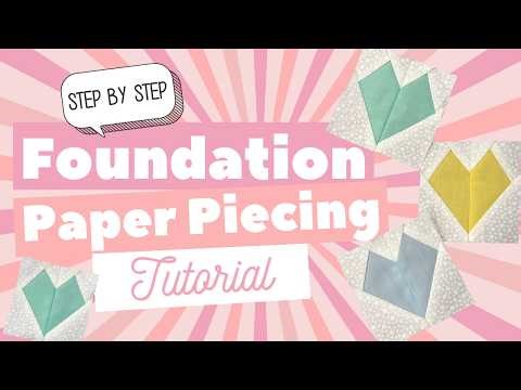Beginner Foundation Paper Pieced Tutorial | Easy Step by Step FPP