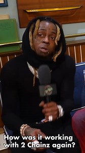 How was it working with 2 Chainz again? | Lil Wayne
