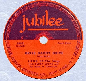 Little Sylvia Sings With Buddy Lucas And His Band Of Tomorrow - Drive Daddy Drive / I Went To Your Wedding