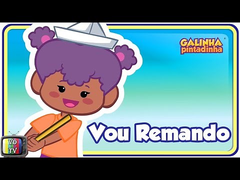 Vou Remando - Galinha Pintadinha 4