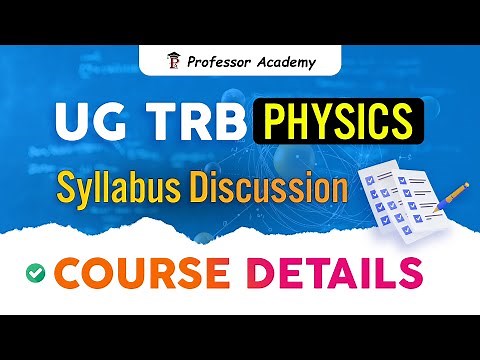 UG TRB Physics | Syllabus Discussion | Course details