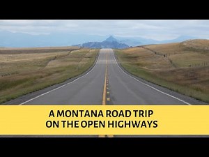 A Montana Road Trip on Open Highways