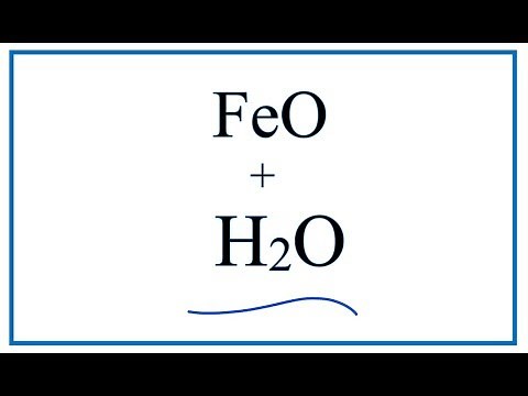 How to write the equation for FeO + H2O : Iron (II) oxide + Water