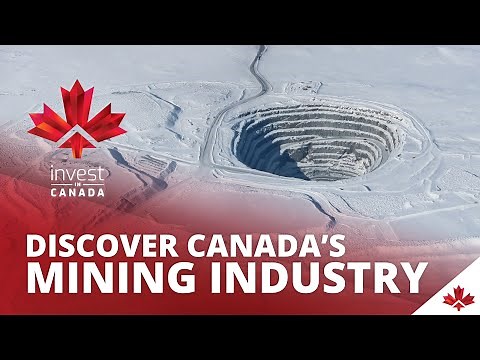7 Reasons Why Canada Is a Global Mining Leader