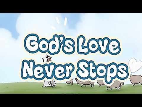 God’s Love Never Stops | Joyful Christian Kids Song About God’s Endless Love | TPC HISTORY SAVES