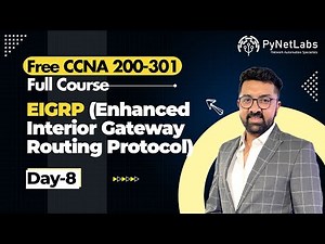 CCNA Course Day 8: EIGRP (Enhanced Interior Gateway Routing Protocol | Free CCNA 200-301 Full Course