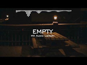 Empty - Emotional Sad Background Music No Copyright Music Free Sad Music