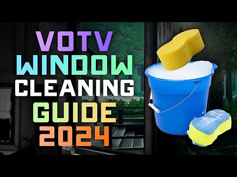 How to Clean Windows, Walls, and Other Surfaces using the Sponge & Bucket VOTV 2024 Guide