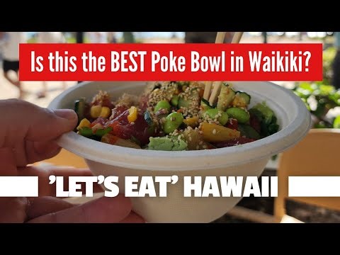 'Let's Eat' Hawaii: Is this the BEST Poke Bowl in Waikiki? #hawaii #oahu #beach