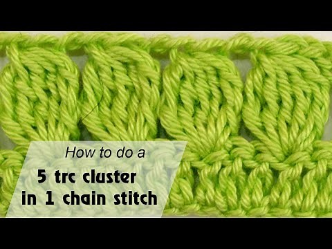 How to crochet a 5 treble crochet cluster in one chain stitch - Crochet for beginners