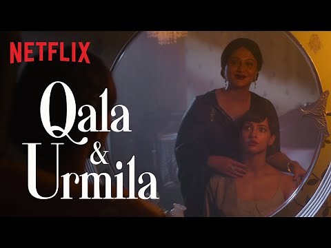 Qala & Urmila | Triptii Dimri, Swastika Mukherjee | Qala | Netflix India