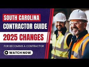 2025 South Carolina Contractor Licensing Changes: The Ultimate Guide