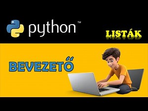 PYTHON PROGRAMOZÁS – LISTÁK (BEVEZETŐ)