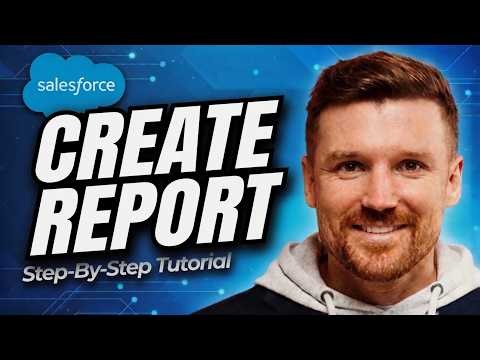 How to Create a Report in Salesforce Lightning (Beginner Tutorial)