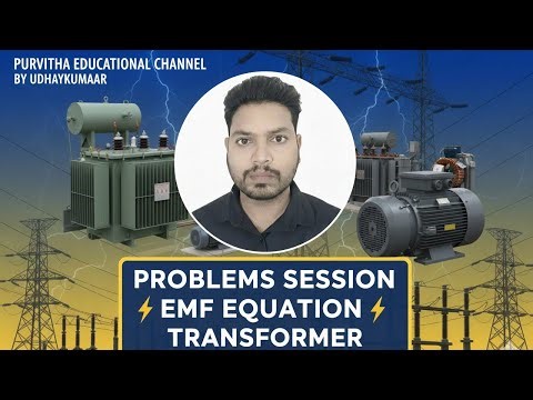 Electrical A.C Machines :Problems related to EMF equation of Transformers