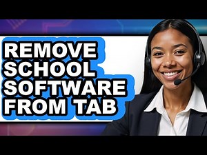 How to Remove School Software from Tab (Updated 2025)