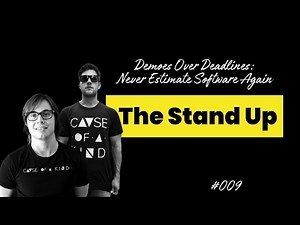 Demoes Over Deadlines: Never Estimate Software Again | Episode #009