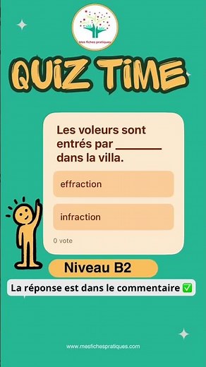 Quiz français B2 : “Effraction” ou “Infraction” ? 🤔