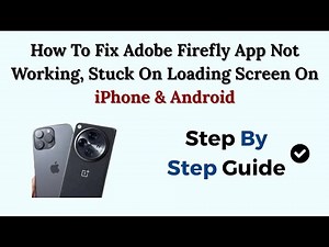How To Fix Adobe Firefly App Not Working, Stuck On Loading Screen On iPhone & Android