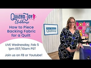 How to Piece Backing Fabric for a Quilt | Quilted Joy Clubhouse February 2025