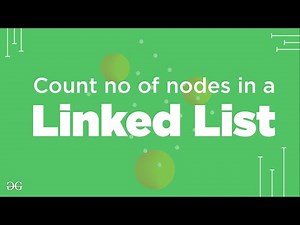 Count number of nodes in a Linked List | GeeksforGeeks