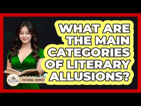 What Are The Main Categories Of Literary Allusions? - Fictional Journeys