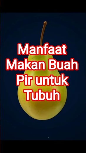 Manfaat Makan Buah Pir untuk Tubuh #kesehatan #hidupsehat #makanbuah #efek