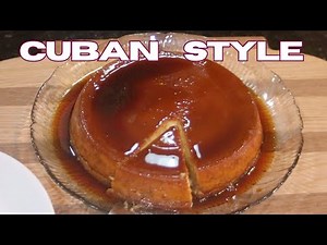 Delicious Caramel Flan Cuban Style