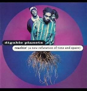 Digable Planets - Reachin' (A New Refutation Of Time And Space)