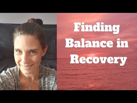Finding Balance in Recovery