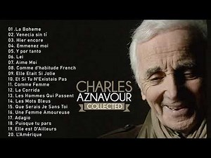 Charles Aznavour Best Songs Charles Aznavour Greatest Hits Full Album