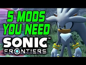 5 Mods you NEED in Sonic Frontiers