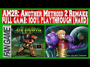 AM2R: Another Metroid 2 Remake - 100% Walkthrough (Hard)
